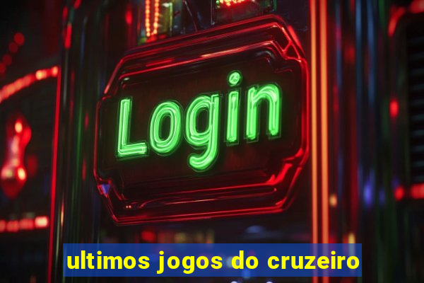 ultimos jogos do cruzeiro